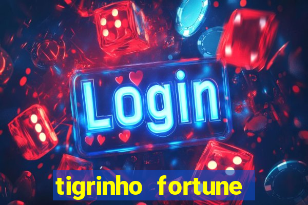 tigrinho fortune dinheiro infinito